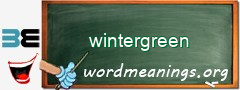 WordMeaning blackboard for wintergreen